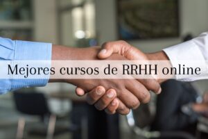 7 Mejores Cursos de RRHH online